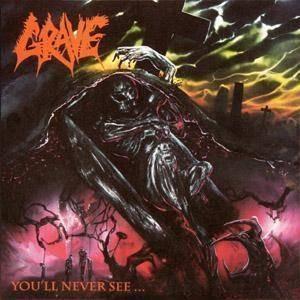 Grave (2) - You'll Never See...