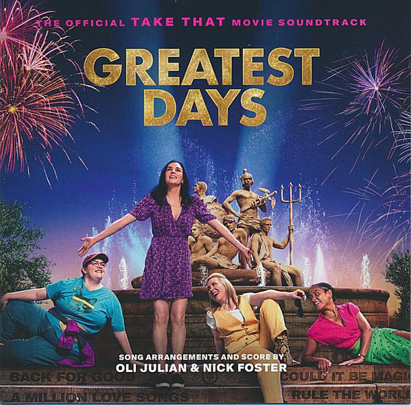  - Greatest Days (The Official Take That Movie Soundtrack)
