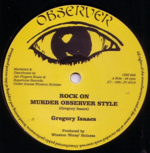 Gregory Isaacs, Dennis Brown, Dillinger - Rock On Murder Observer Style / Jah Is Watching / Hustling