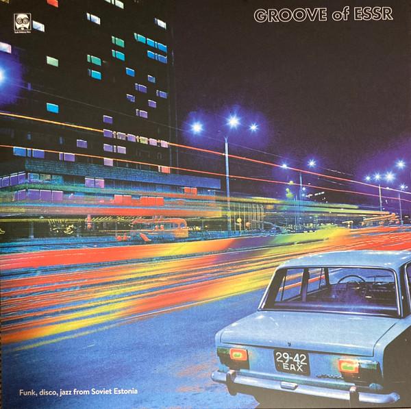  - Groove Of ESSR: Funk, Disco, Jazz From Soviet Estonia