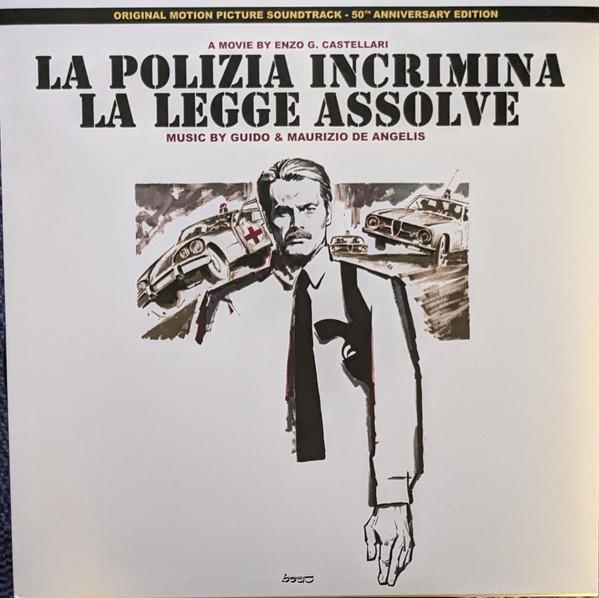 Guido And Maurizio De Angelis - La Polizia Incrimina La Legge Assolve (Original Motion Picture Soundtrack - 50th Anniversary Edition)