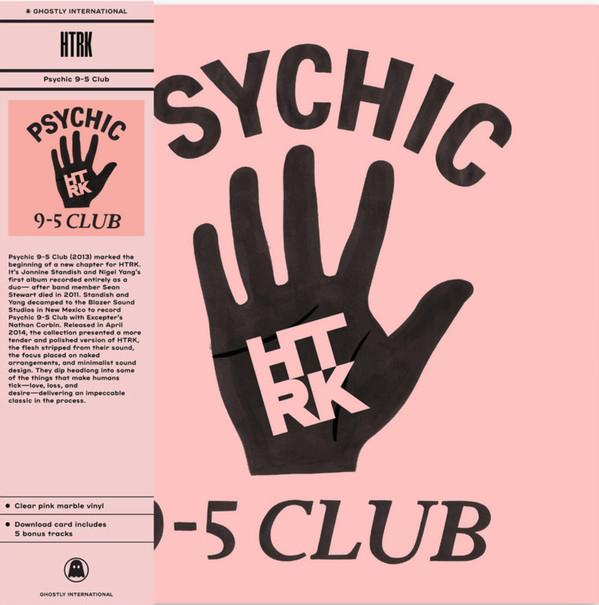 HTRK - Psychic 9-5 Club
