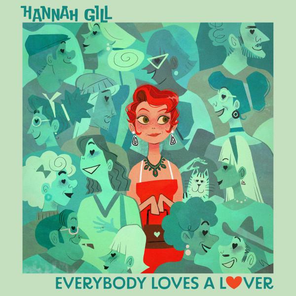 Hannah Gill  - Everybody Loves A Lover