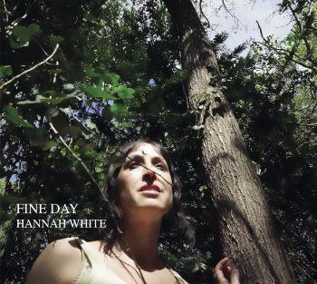Hannah White - Fine Day