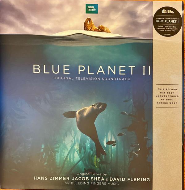Hans Zimmer, Jacob Shea, Dave Fleming (2) - Blue Planet II (Original Television Soundtrack)