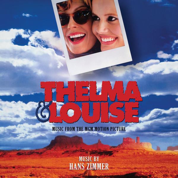 Hans Zimmer - Thelma & Louise (Music From The MGM Motion Picture)