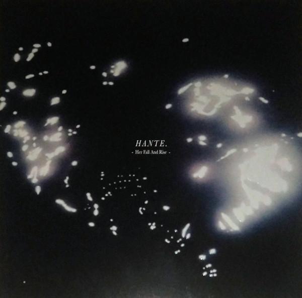 Hante. - Her Fall And Rise