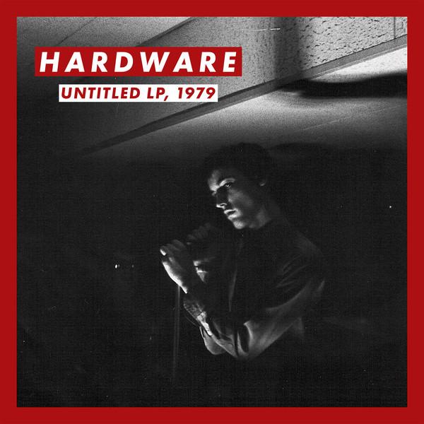 Hardware  - Untitled LP, 1979