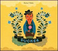 Harlan T. Bobo - Sucker