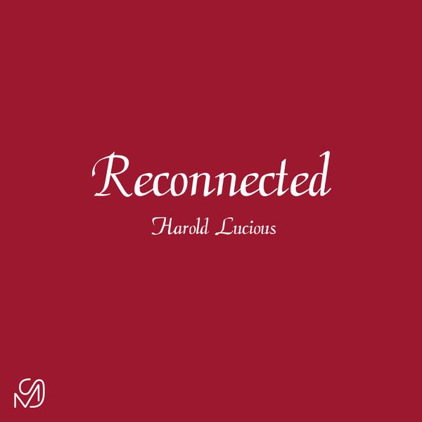 Harold Lucious - Reconnected