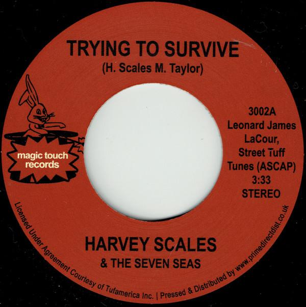 Harvey Scales, The Seven Seas - Trying To Survive / Bump Your Thang
