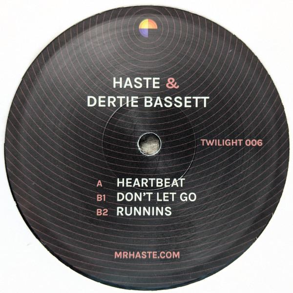 Haste, Dertie Bassett - Heartbeat / Don't Let Go / Runnins