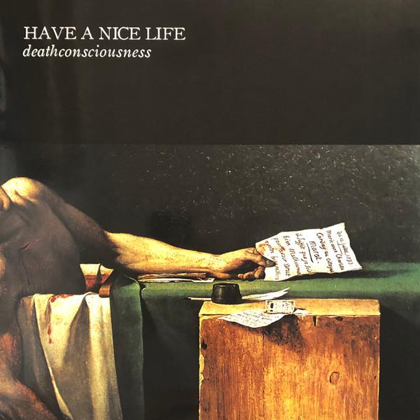 Have A Nice Life - Deathconsciousness