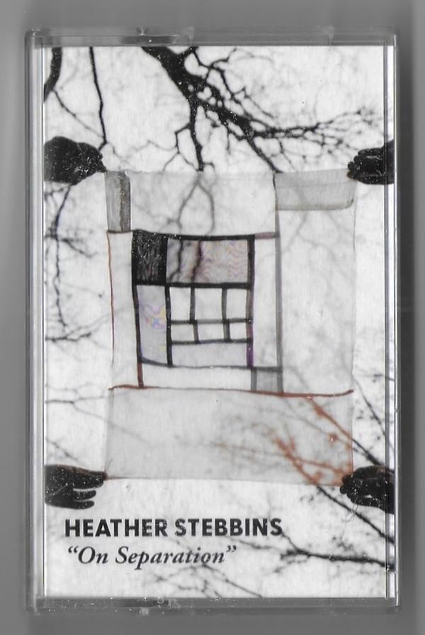 Heather Stebbins - On Separation