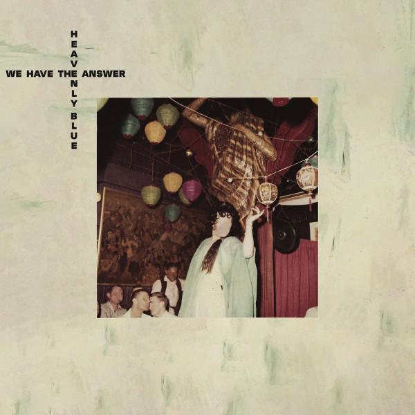 Heavenly Blue (2) - We Have The Answer