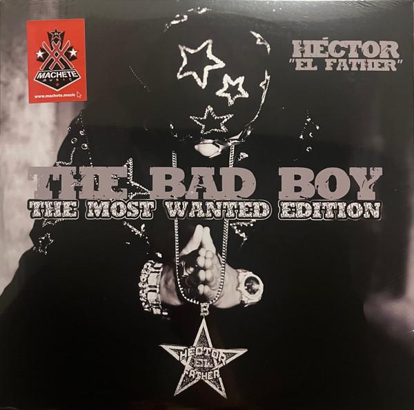 Hector El Father - The Bad Boy—The Most-Wanted Edition