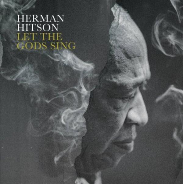 Herman Hitson - Let The Gods Sing