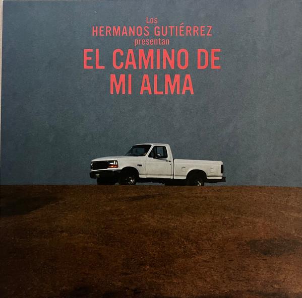 Hermanos Gutiérrez (2) - El Camino De Mi Alma