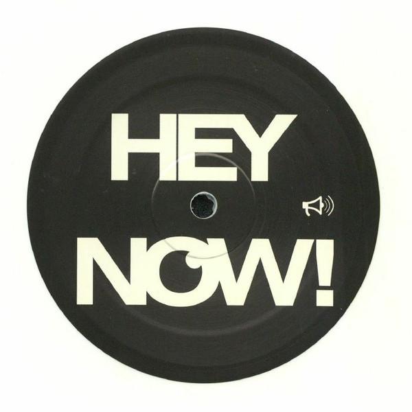  - Hey Now