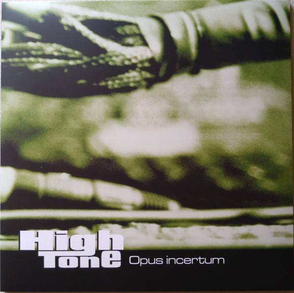 High Tone - Opus Incertum
