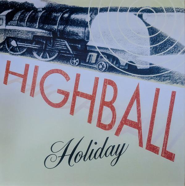 Highball Holiday - Highball Holiday