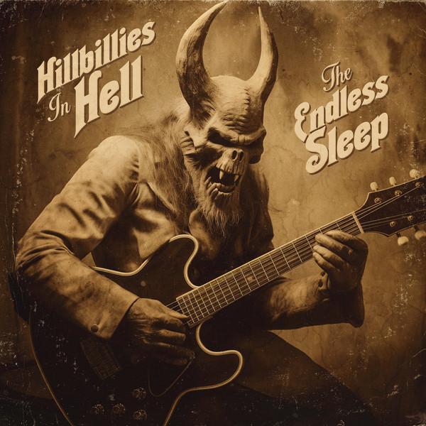  - Hillbillies In Hell: The Endless Sleep (1958-1973)
