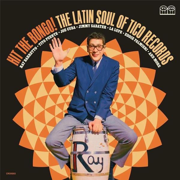  - Hit The Bongo! (The Latin Soul Of Tico Records)