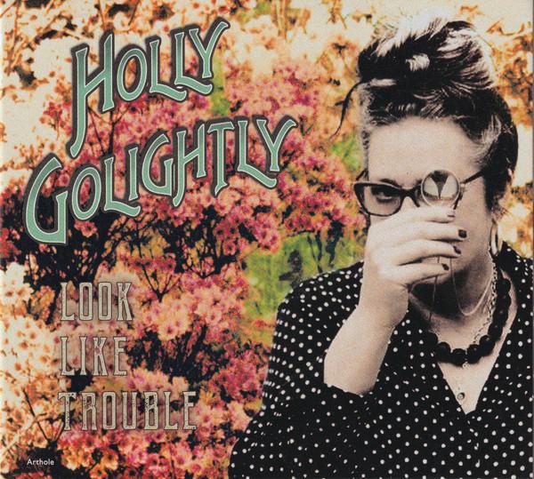 Holly Golightly - Look Like Trouble