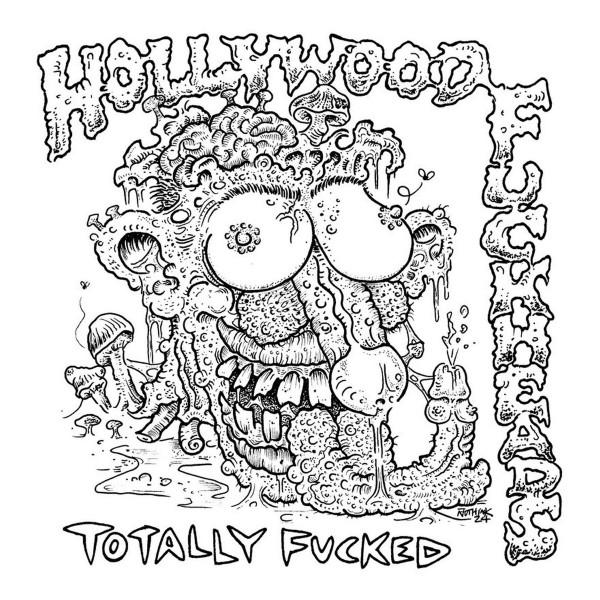 Hollywood Fuckheads - Totally Fucked