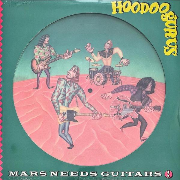 Hoodoo Gurus - Mars Needs Guitars