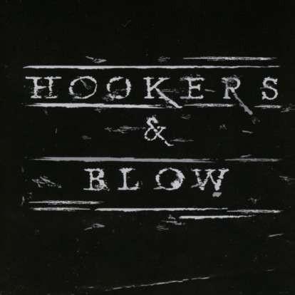 Hookers & Blow - Hookers & Blow