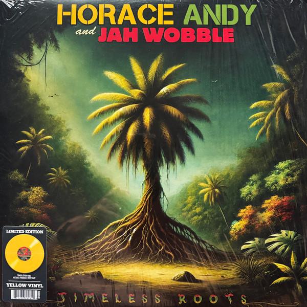 Horace Andy, Jah Wobble - Timeless Roots