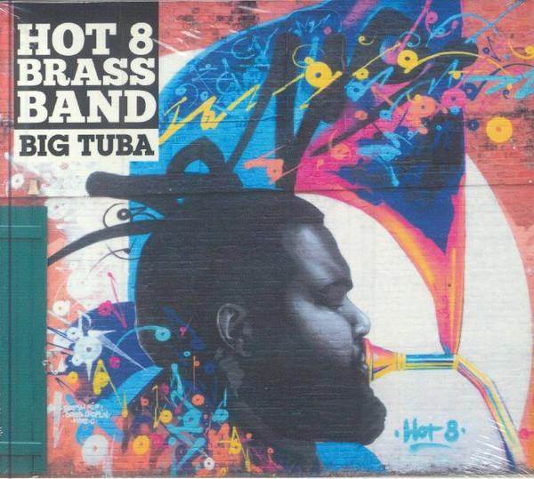 Hot 8 Brass Band - Big Tuba