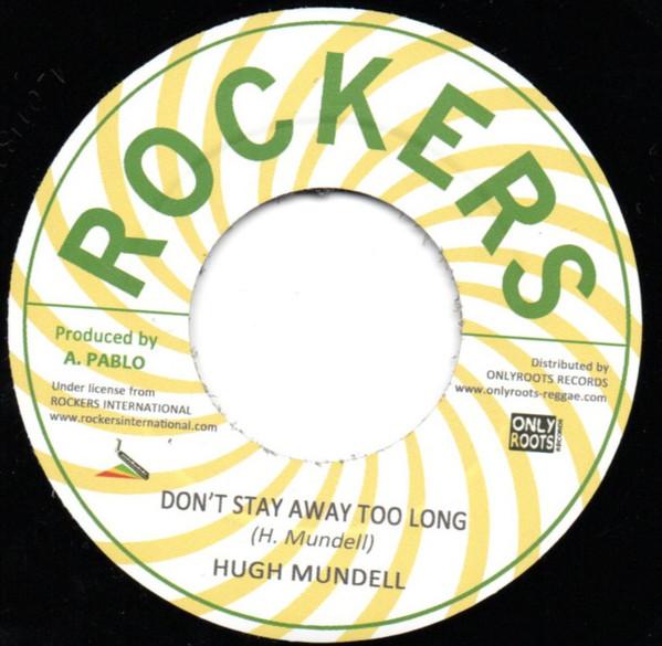 Hugh Mundell, Pablo All Stars - Don't Stay Away Too Long 