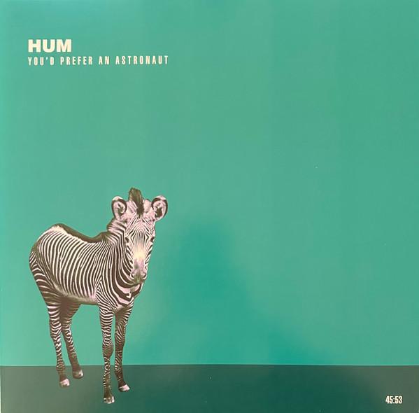 Hum (2) - You'd Prefer An Astronaut