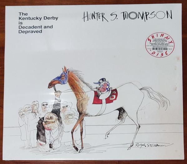 Hunter S. Thompson - The Kentucky Derby Is Decadent And Depraved