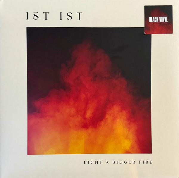 IST IST - Light A Bigger Fire