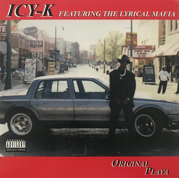 Icy-K, Tha Lyrical Mafia - Original Playa