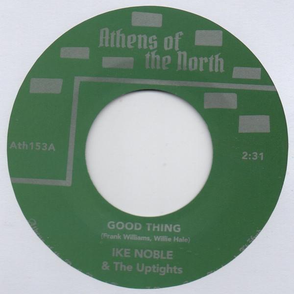Ike Noble, The Up Tights - Good Thing / Look A Little Higher