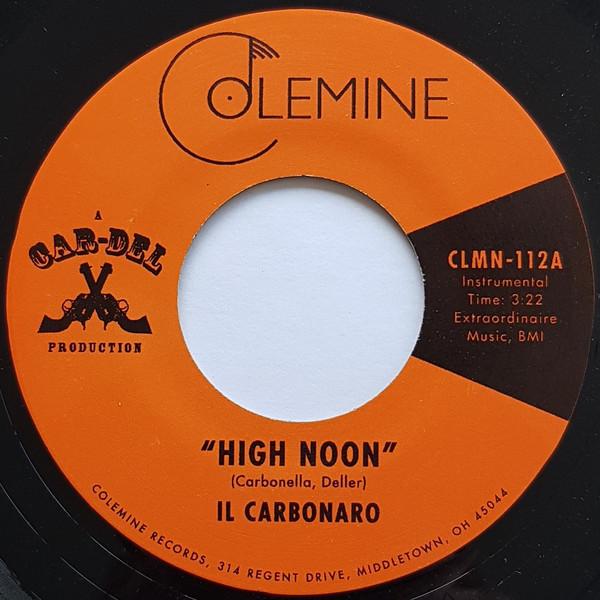 Il Carbonaro - High Noon / Amigo De La Muerte