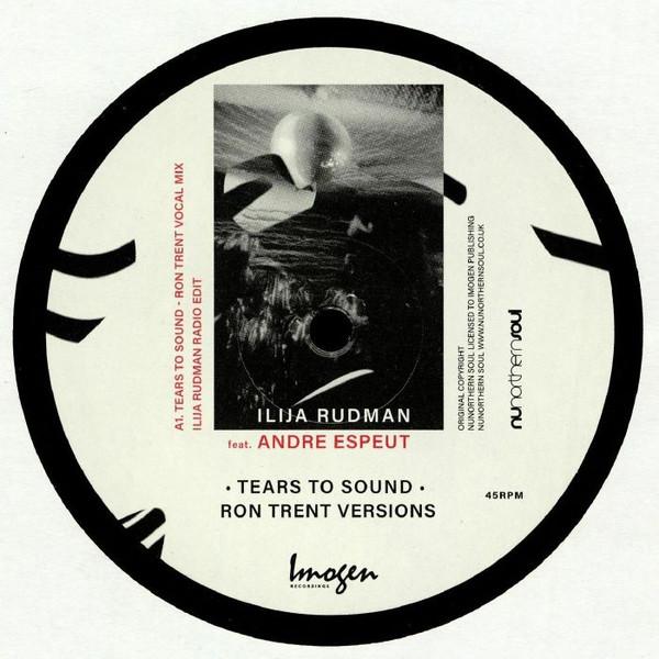 Ilija Rudman, Andre Espeut - Tears To Sound (Ron Trent Versions)