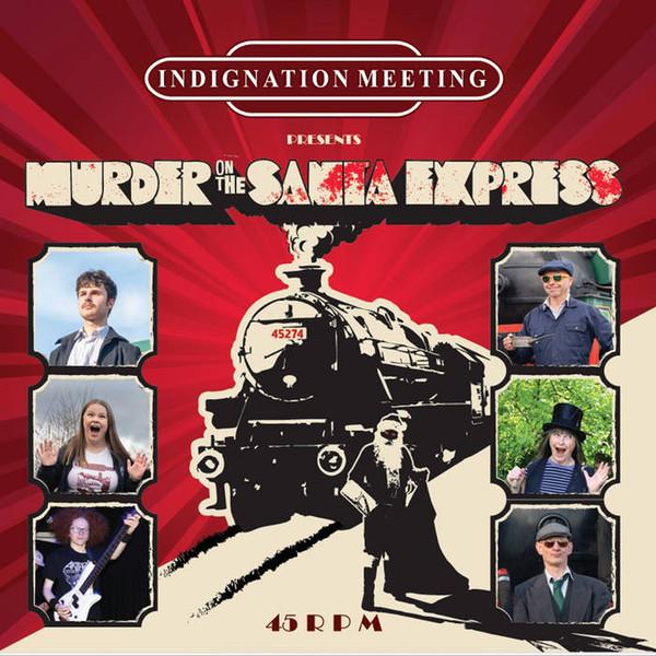 Indignation Meeting - Murder On The Santa Express