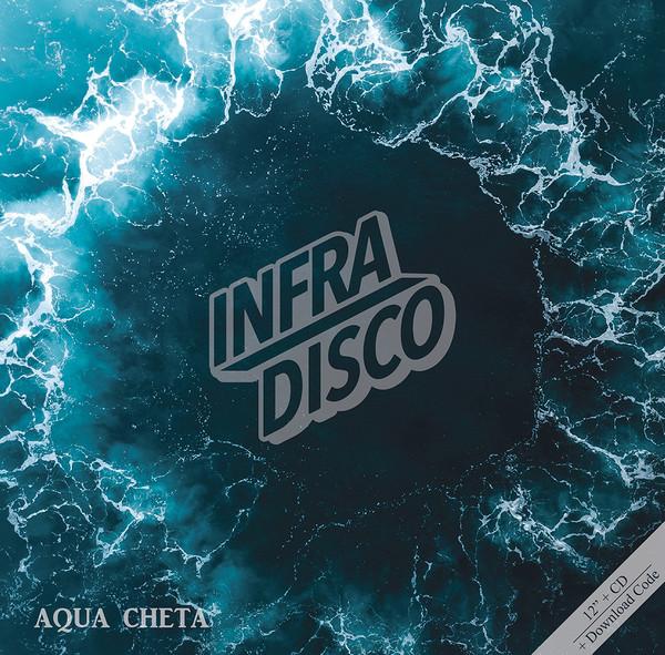 Infradisco - Aqua Cheta