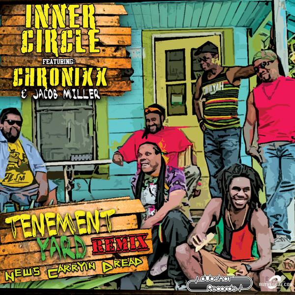 Inner Circle, Chronixx, Jacob Miller - News Carrying Dread / Tenement Yard