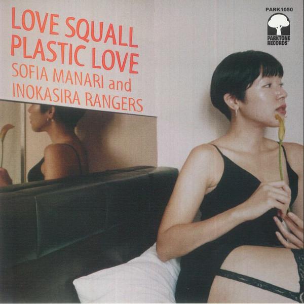 Inokasira Rangers, Sofia Manari - Love Squall / Plastic Love