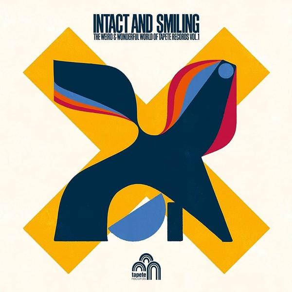  - Intact And Smiling:  The Weird & Wonderful World Of Tapete Records Vol.1