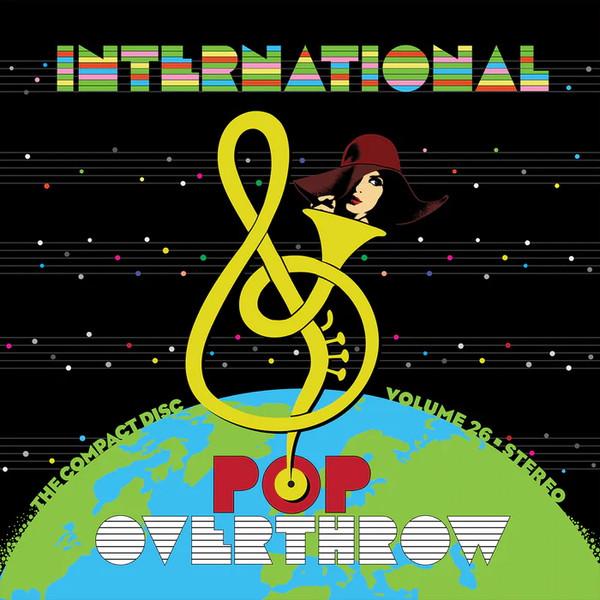 - International Pop Overthrow Volume 26