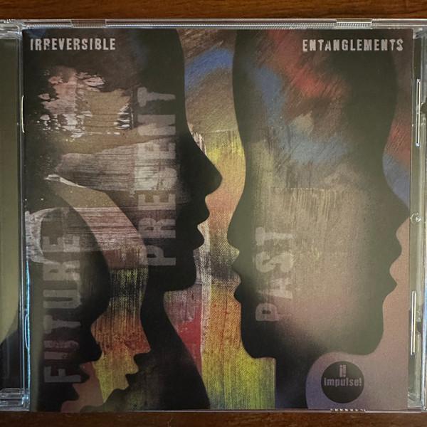 Irreversible Entanglements - Future Present Past