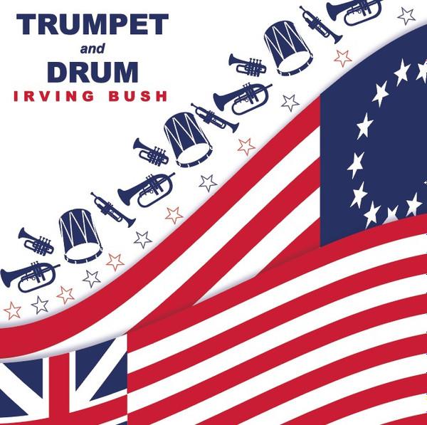 Irving Bush - Trumpet And Drum