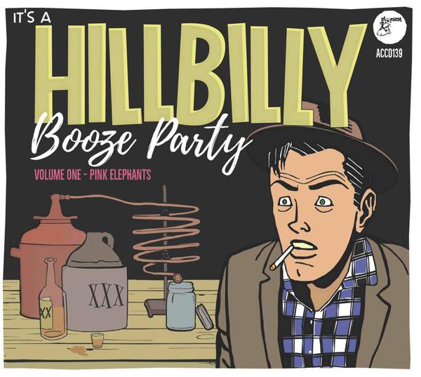  - It's A Hillbilly Booze Party Volume 1 - Pink Elephants